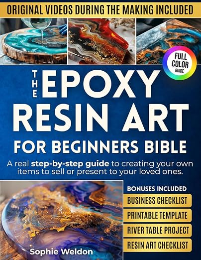 The Epoxy Resin art for beginners Bible: A real step-by-step guide to creating by Unknown